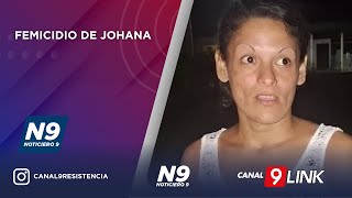 FEMICIDIO DE JOHANA  NOTICIERO 9 [upl. by Brenton]