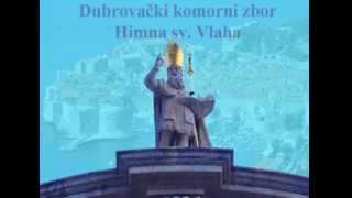 Himna svetog Vlaha  Dubrovački komorni zbor [upl. by Ciro]