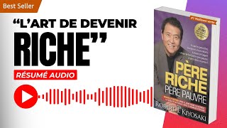 📕 Père riche père pauvre  Robert Kiyosaki  Résumé de livre ² [upl. by Ahsiyn448]