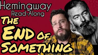 The End of Something by Ernest Hemingway Summary Analysis Meaning Explained Review [upl. by Fujio]