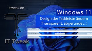 Windows 11  Taskleiste Design anpassen Transparent abgerundete Ecken schwebend geteilt [upl. by Ahsonek]