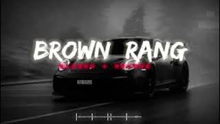 Brown rang song  slowed reverb song  lofi song [upl. by Anik971]