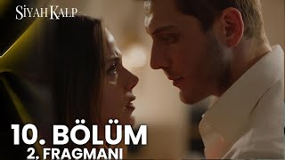 Siyah Kalp 10 Bölüm Fragmanı  Yanlış Yaptık [upl. by Aidnic593]