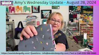 Amys Wednesday Update  August 28 2024 Sew Lets Be Quilty Pentwater Michigan [upl. by Pleasant]