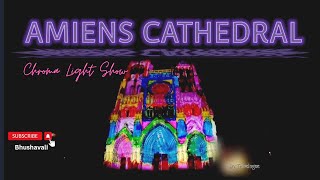 Chroma Amiens Cathedral Light Show  Amiens Cathedral  Hauts de France [upl. by Amitarp]