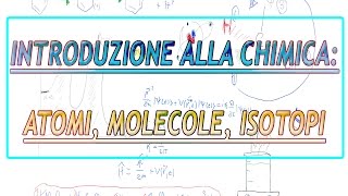 Introduzione alla chimica  Atomi molecole e isotopi [upl. by Megen639]