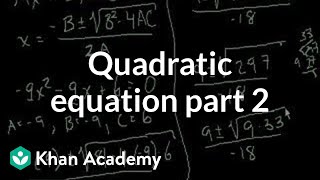 Quadratic equation part 2  Quadratic equations  Algebra I  Khan Academy [upl. by Pincus]