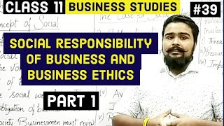 🔴 Social responsibility of business and business ethics  class 11  business studies  video 39 [upl. by Karin]