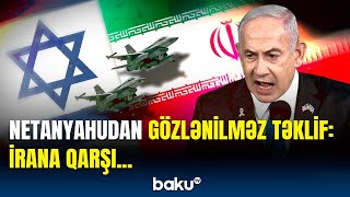 İrandan gələn təhlükənin qarşısı belə alınmalıdır  Netanyahudan sərt çıxış [upl. by Nadoj451]