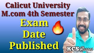 Exam Date PublishedMcom 4th SemesterCalicut UniversityKCS classes [upl. by Iharas]