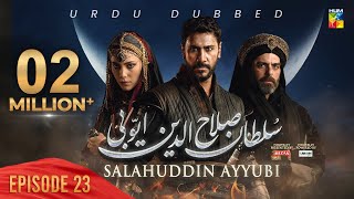 Sultan Salahuddin Ayyubi  Episode 23  Urdu Dubbed  12 Jun 2024  Sponsored By Mezan amp Lahore Fans [upl. by Haliled212]