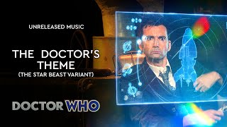 The Doctors Theme The Star Beast Variant  Doctor Who Unreleased Music [upl. by Johannah]