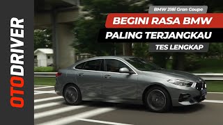 BMW 218i Gran Coupe 2022  Review Indonesia  OtoDriver [upl. by Lek]