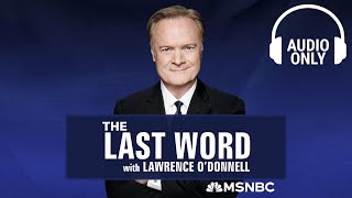 The Last Word With Lawrence O’Donnell  Sept 3  Audio Only [upl. by Nordine]