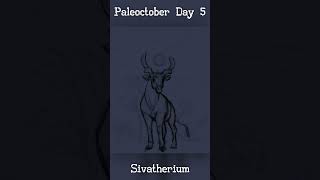 Paleoctober Day 5 Sivatherium Paleoart [upl. by Annotahs102]