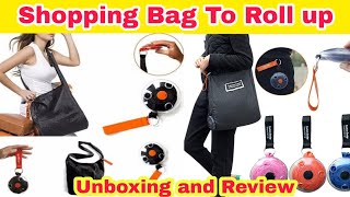 Shopping Bag Roll up Unboxing and Full Review [upl. by Korie]