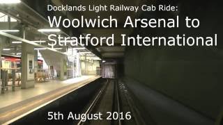 Docklands Light Railway Cab Ride  Woolwich Arsenal to Stratford International  5th August 2016 [upl. by Selma]