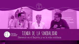 Tienda de la Sinodalidad  Conversatorio “Discernir en el Espíritu y en la vida cotidiana” [upl. by Irdua890]