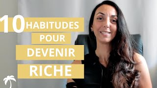 10 habitudes pour devenir riche  des entrepreneurs millionnaires [upl. by Eisen]