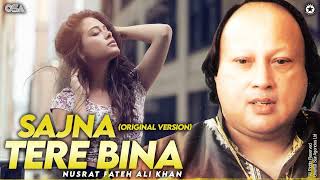 Sajna Tere Bina Original Version Nusrat Fateh Ali Khan  Superhit Official Video  OSA Worldwide [upl. by Eta237]