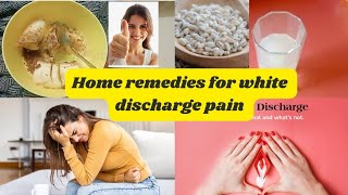 Remedies for white discharge pain what are causes of white discharge is it normal [upl. by Rehpotsihc]