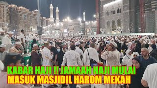 KABAR HAJI 2024  JAMAAH HAJI MULAI MEMASUKI KOTA MAKKAH [upl. by Coppola931]