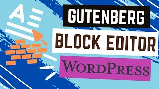 How To Use Gutenberg Block Editor  A Complete Beginners Guide To Gutenberg [upl. by Couture927]