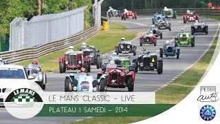 Le Mans Classic 2014  Plateau 1 samedi direct live [upl. by Forward100]