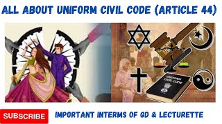 ALL ABOUT UNIFORM CIVIL CODE ARTICLE 44 LECTURETTE amp GD SSB SUCCESS [upl. by Noicnecsa346]