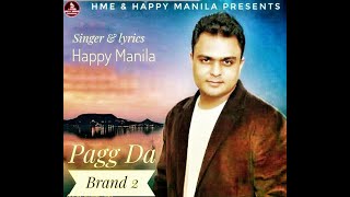 Pagg Da Brand 2  Happy Manila New Song  Latest Punjabi Songs 2018  HME Music [upl. by Liauqram]