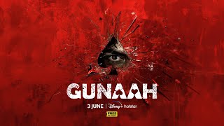 Gunaah  Teaser  Surbhi Jyoti  Gashmeer Mahajani  June 3  DisneyPlus Hotstar [upl. by Dodge]