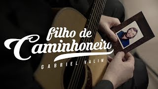 Gabriel Valim  FILHO DE CAMINHONEIRO Videoclipe em homenagem ao Dia dos Pais 2025 [upl. by Barfuss397]