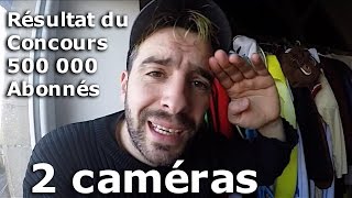 Résultat concours 500 000 abonnés  2 caméras à gagner [upl. by Myranda]