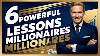 6 Millionaire Lessons You Need to Learn Right Now – Dan Loks Guide [upl. by Yelsnit]