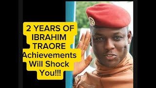 PRESIDENT IBRAHIM TRAORE UNBELIEVABLE ACHIEVEMENTS IN 2 YEARS [upl. by Thalia]