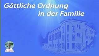 Göttliche Ordnung in der Familie [upl. by Tamer231]