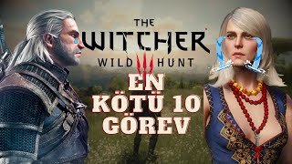 WITCHER 3 EN KÖTÜ 10 GÖREV [upl. by Suhploda918]