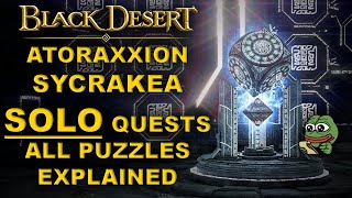 BDO  Atoraxxion Sycrakea Dungeon  SOLO Questline  All Quests and Puzzles Explained [upl. by Mauretta]