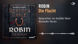 Robin  Die Flucht gesprochen von AudibleHörer Alexander Okulov  Hörbuch  Audible [upl. by Adaurd]