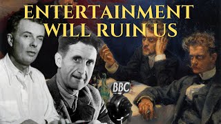 How Does Entertainment Ruin Our Lives  Exploring Nietzsche Marx Orwell and Huxley [upl. by Leanora]