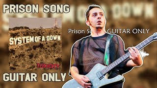 System Of A Down  Prison Song  Guitar Only  Toxicity [upl. by Barina]