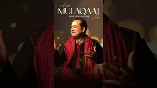 Aisi Mulaqat Ho  Rahat Fateh Ali Khan  New Punjabi Songs 2024 youtubeshorts ytshorts shorts [upl. by Gusty]