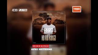 HD ROI KONGO DANS AFRO MATSIEME nouveauté 2024  clip audio officiel mp3 [upl. by Katerine]