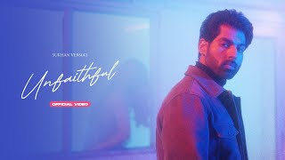 Sukhan Verma  Unfaithful Official Music Video [upl. by Litch]