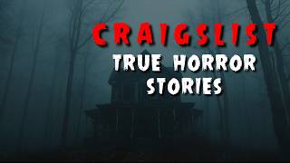 10 CREEPY TRUE CRAIGSLIST HORROR STORIES [upl. by Dianemarie]