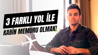 İşte Kabin Memuru Olabilmeniz için 3 Farklı Yol [upl. by Elianore]