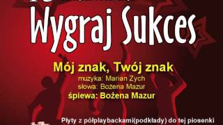 quotMój znak twój znakquot  15 Konkurs Piosenki quotWygraj Sukcesquot [upl. by Ammadis620]