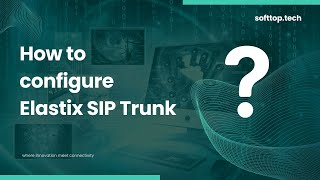 Configuring Elastix SIP Trunk Easy Setup Guide with Softtop Solutions [upl. by Nosemyaj]