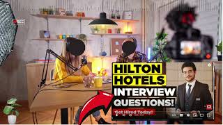 Hilton Interview Questions and Answers  How To Pass Hilton Interview 100 Assurance [upl. by Nairda]