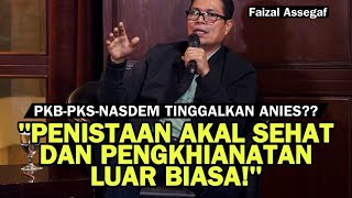 PKBPKSNASDEM TINGGALKAN ANIES  PENISTAAN AKAL SEHAT DAN PENGHIANATAN LUAR BIASA [upl. by Terrill551]